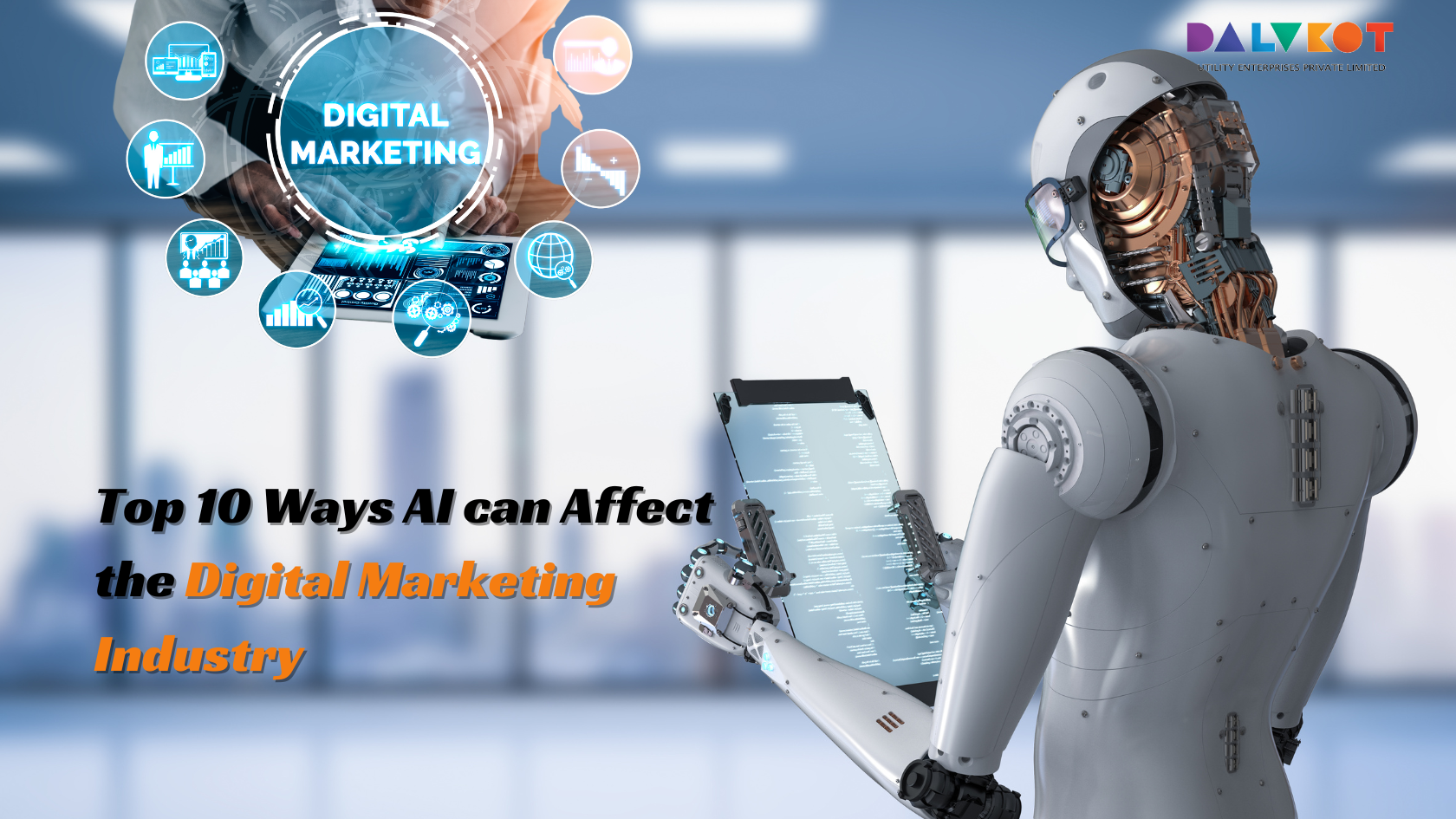 What are the top 10 Ways AI can Affect the Digital Marketing Industry