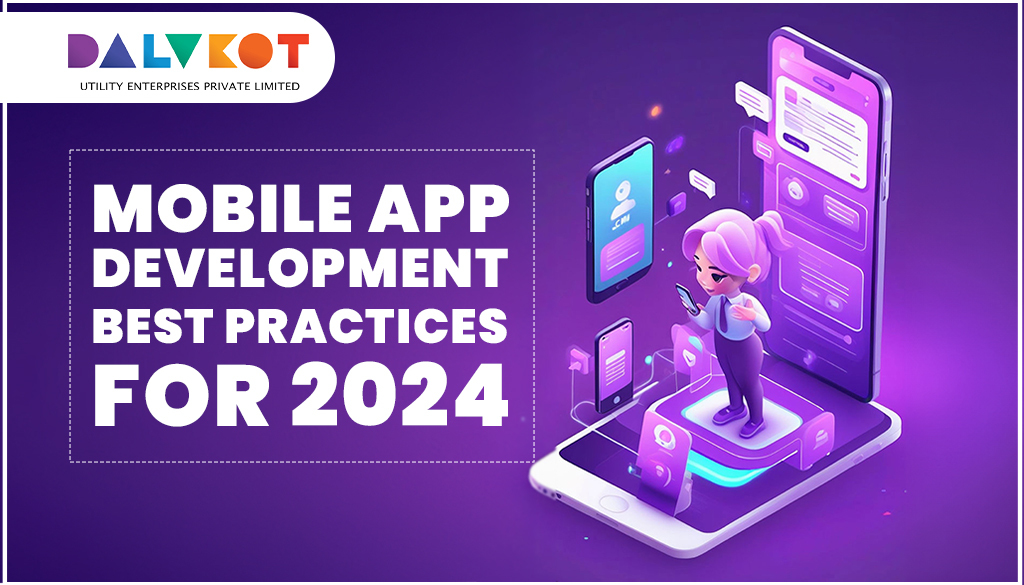 Mobile App Development Best Practices for 2024